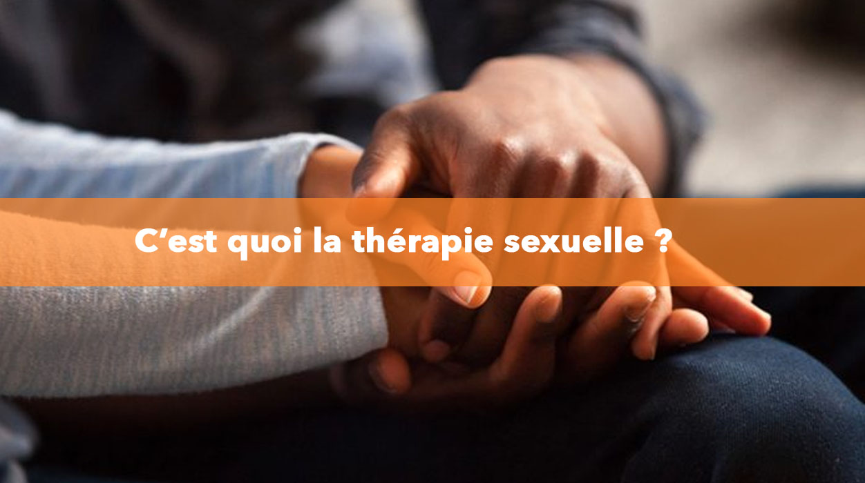 C’est quoi la thérapie sexuelle ?